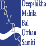 DEEPSHIKA MAHILA BAL UTTHAN SAMITI