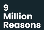 9 Million Reasons